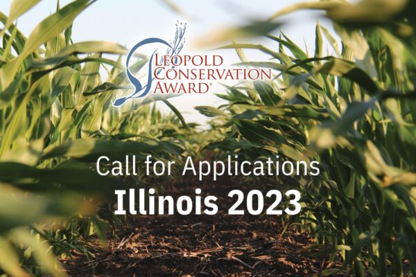 The Leopold Conservation Award Applications Open To Illinois Farmers ...